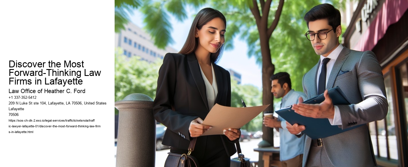 Discover the Most Forward-Thinking Law Firms in Lafayette