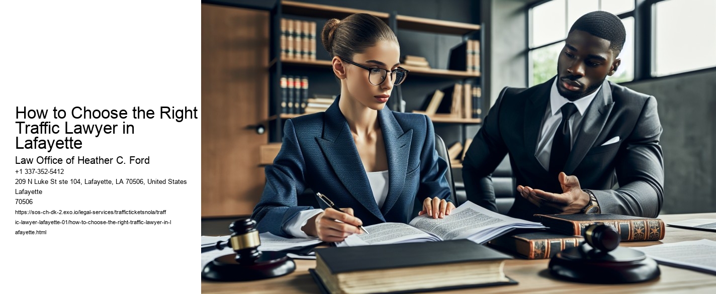 How to Choose the Right Traffic Lawyer in Lafayette