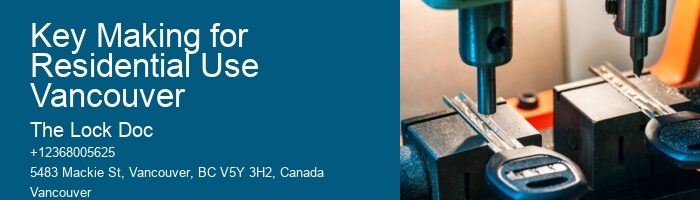 Key Making for Residential Use Vancouver