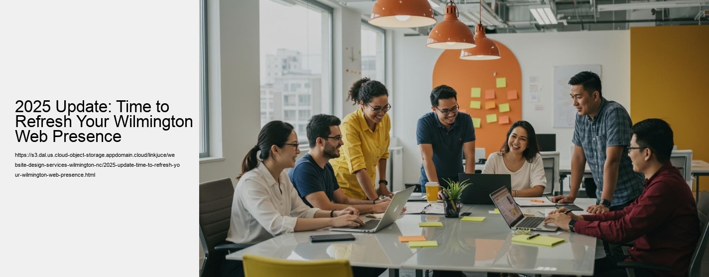 2025 Update: Time to Refresh Your Wilmington Web Presence