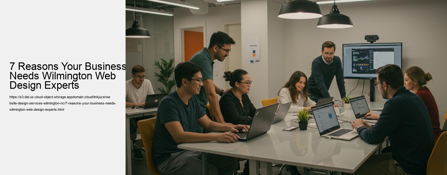 7 Reasons Your Business Needs Wilmington Web Design Experts