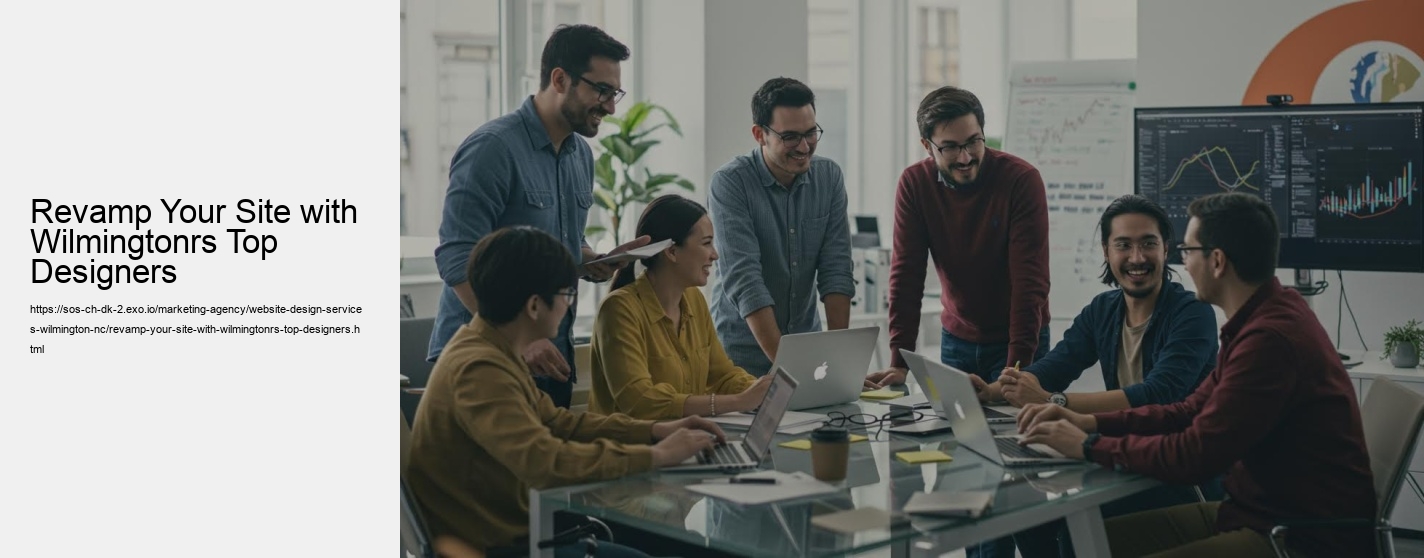 Revamp Your Site with Wilmingtonrs Top Designers