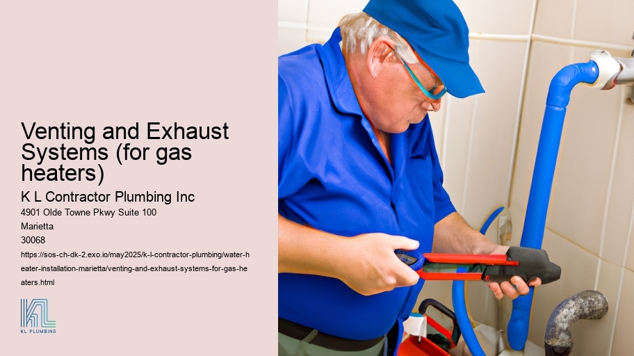 Venting and Exhaust Systems (for gas heaters)