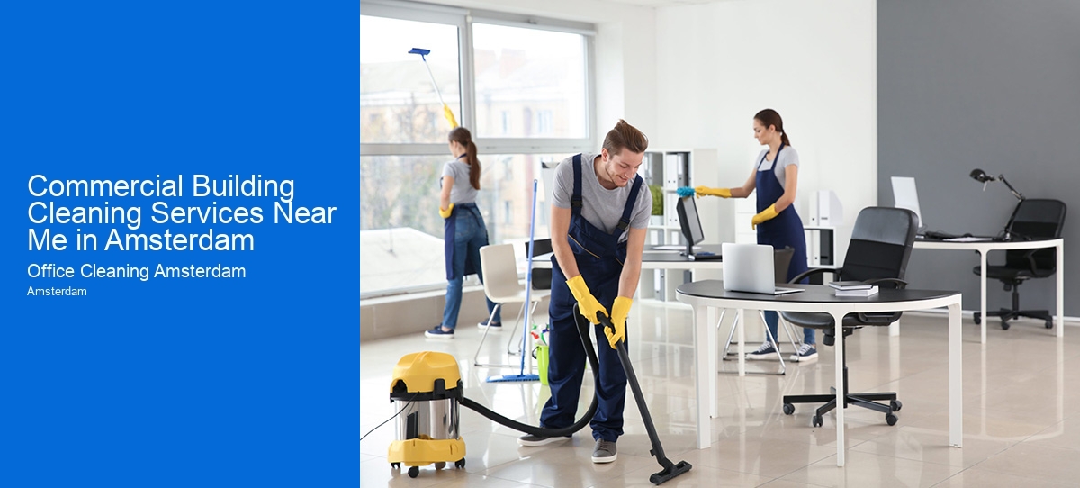 Commercial Building Cleaning Services Near Me in Amsterdam