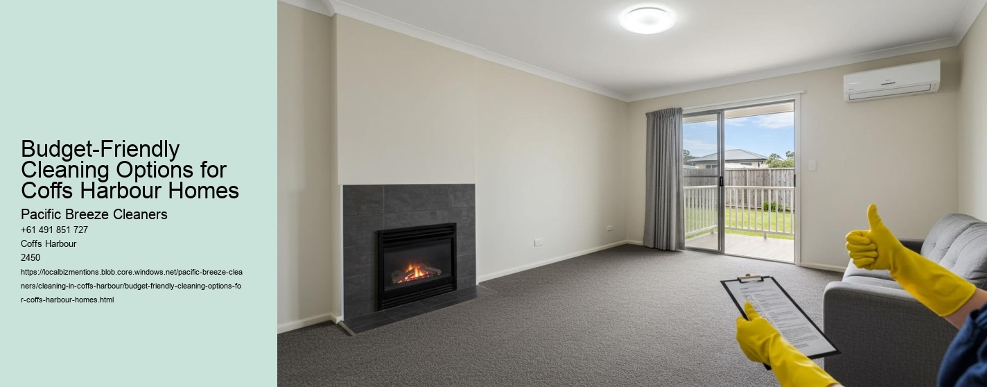 Budget-Friendly Cleaning Options for Coffs Harbour Homes