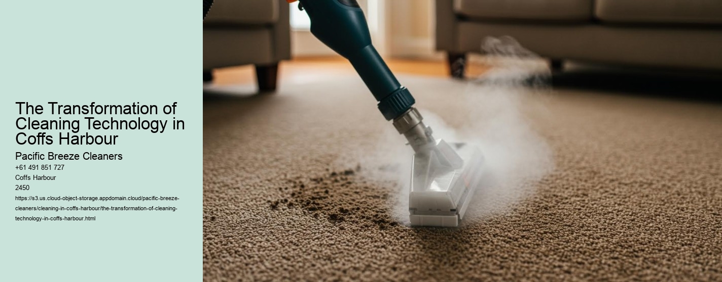 The Transformation of Cleaning Technology in Coffs Harbour