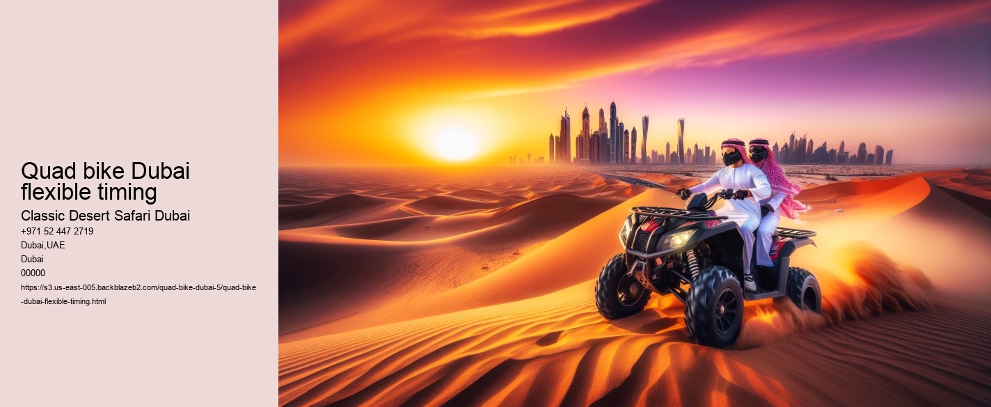 Quad bike Dubai flexible timing