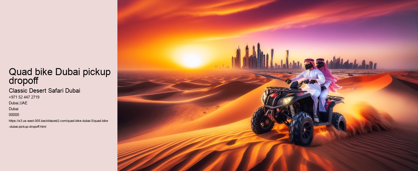 Quad bike Dubai pickup dropoff