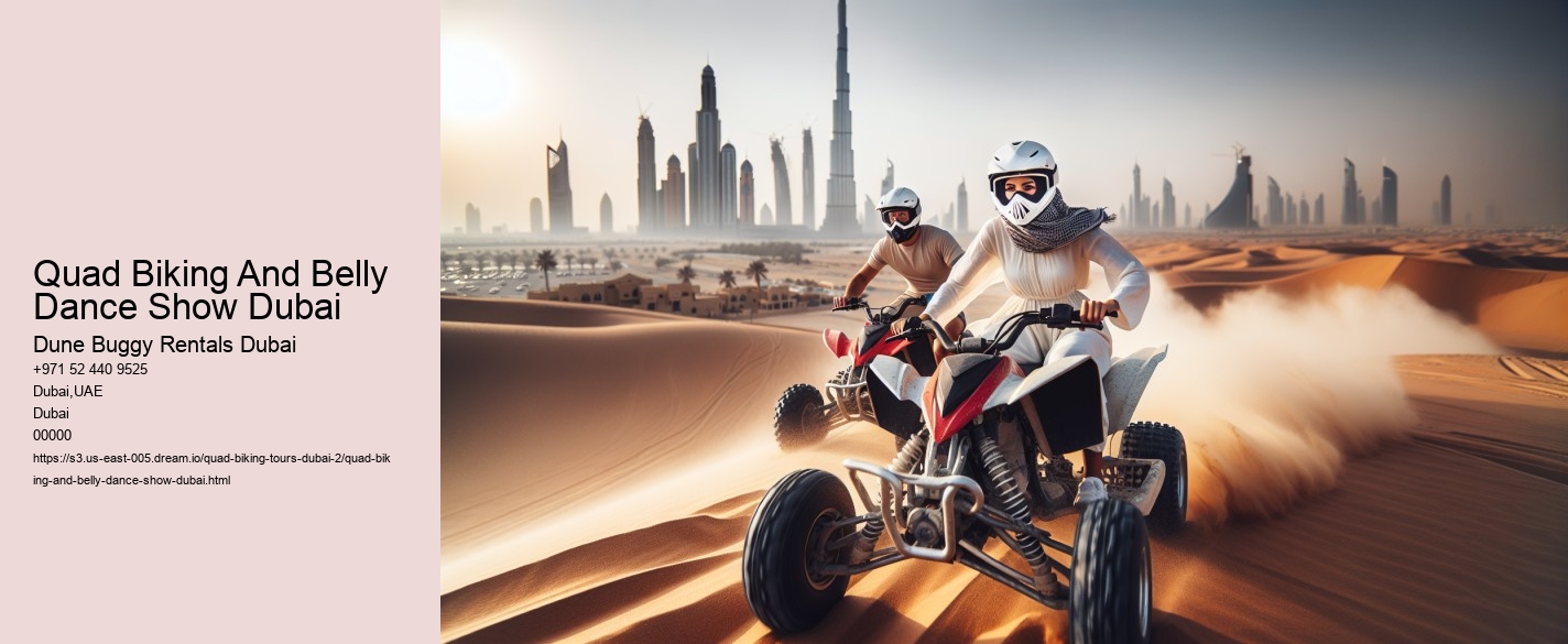 Quad Biking And Belly Dance Show Dubai