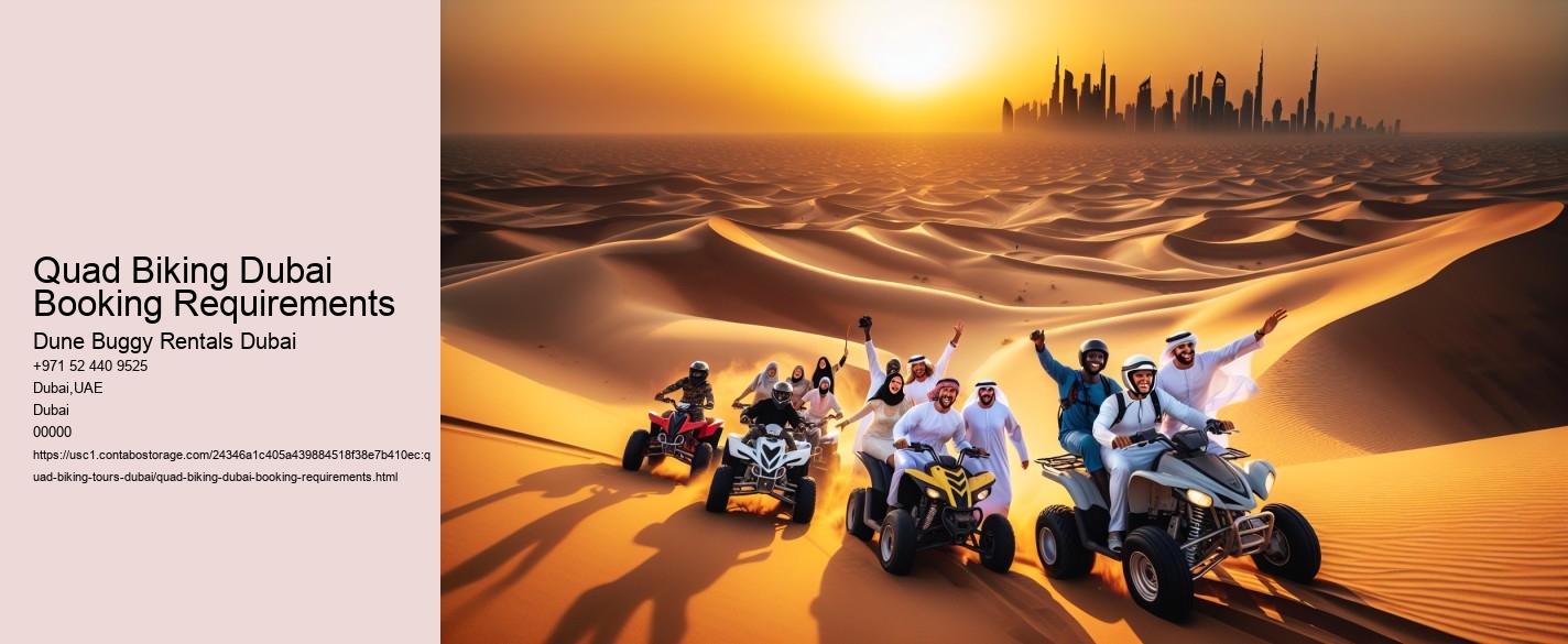 Quad Biking Dubai Booking Requirements