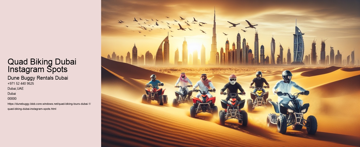 Quad Biking Dubai Instagram Spots