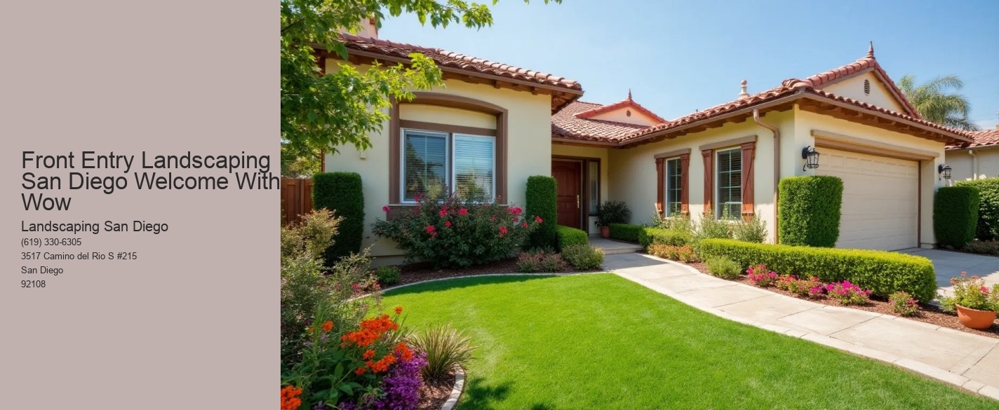 Front Entry Landscaping San Diego Welcome With Wow