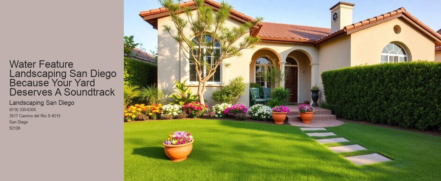 Water Feature Landscaping San Diego Because Your Yard Deserves A Soundtrack