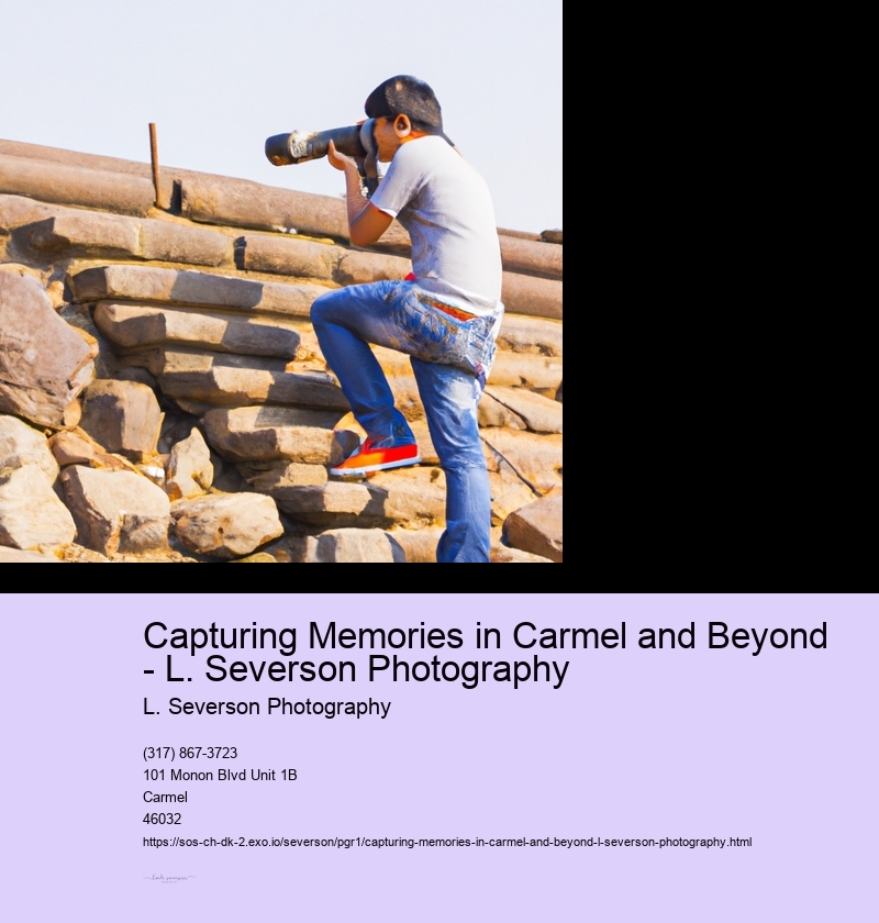 Capturing Memories in Carmel and Beyond - L. Severson Photography