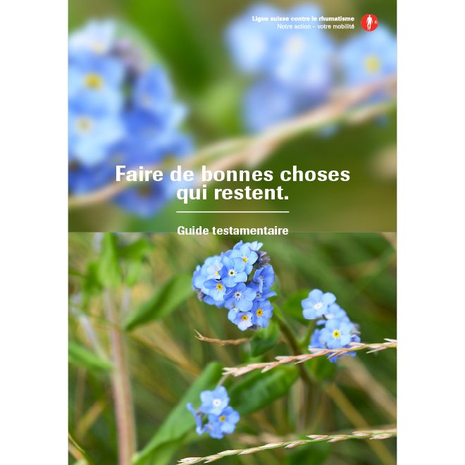 Faire de bonnes choses qui restent. Guide testamentaire