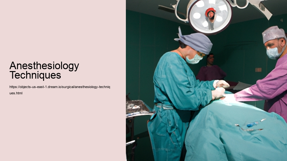Anesthesiology Techniques