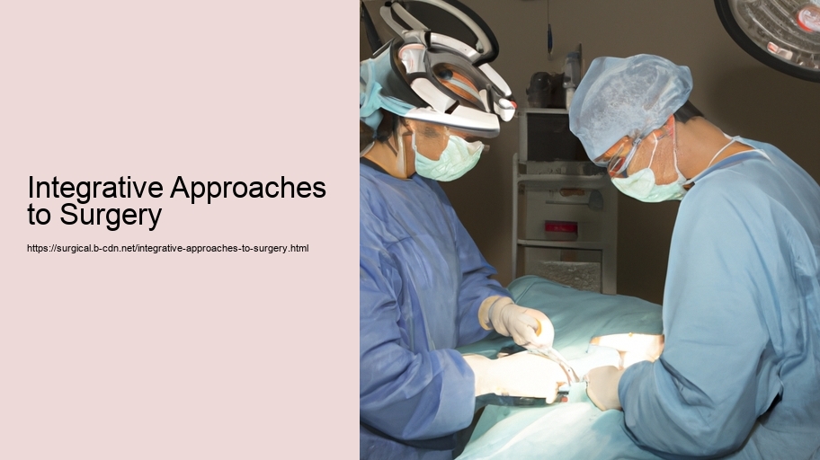 Integrative Approaches to Surgery