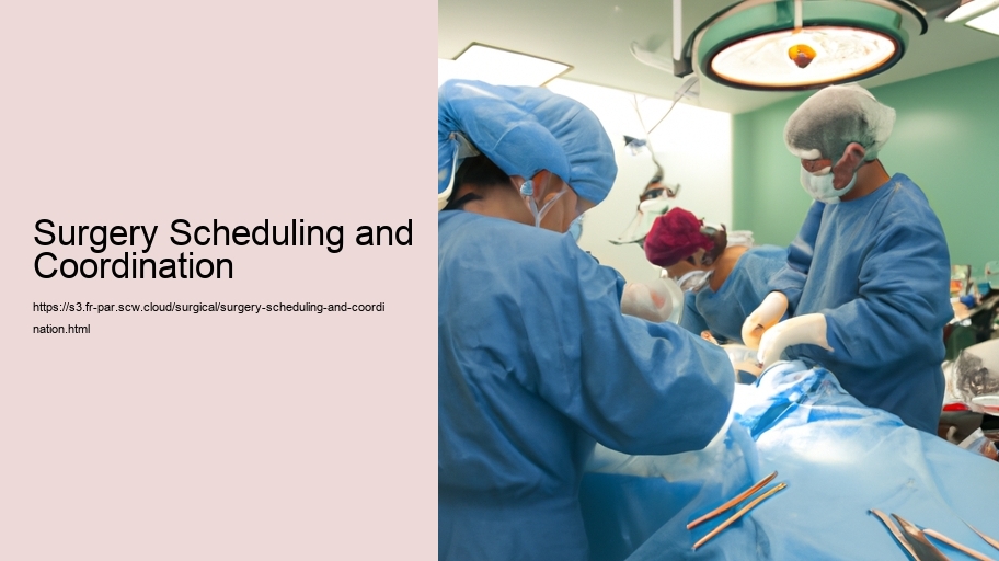 Surgery Scheduling and Coordination