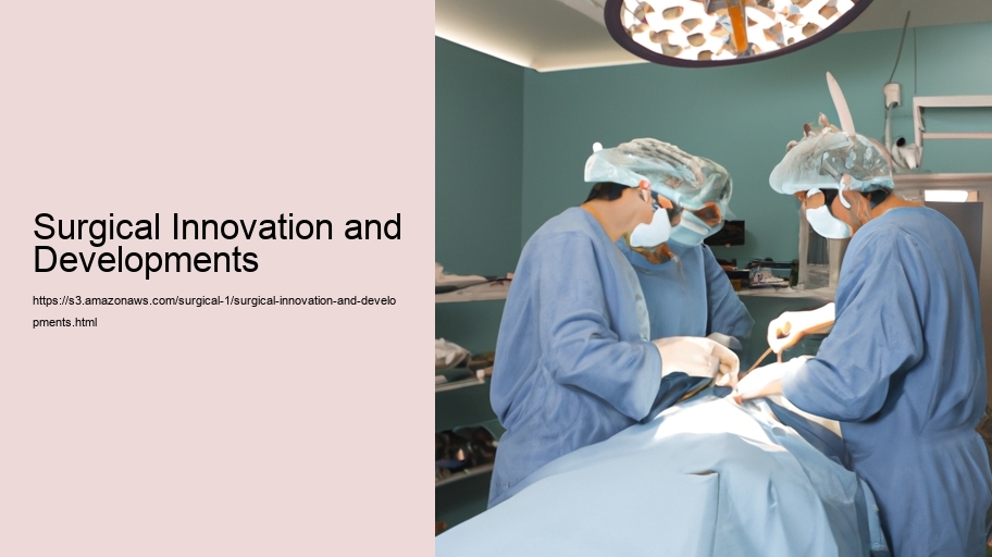Surgical Innovation and Developments