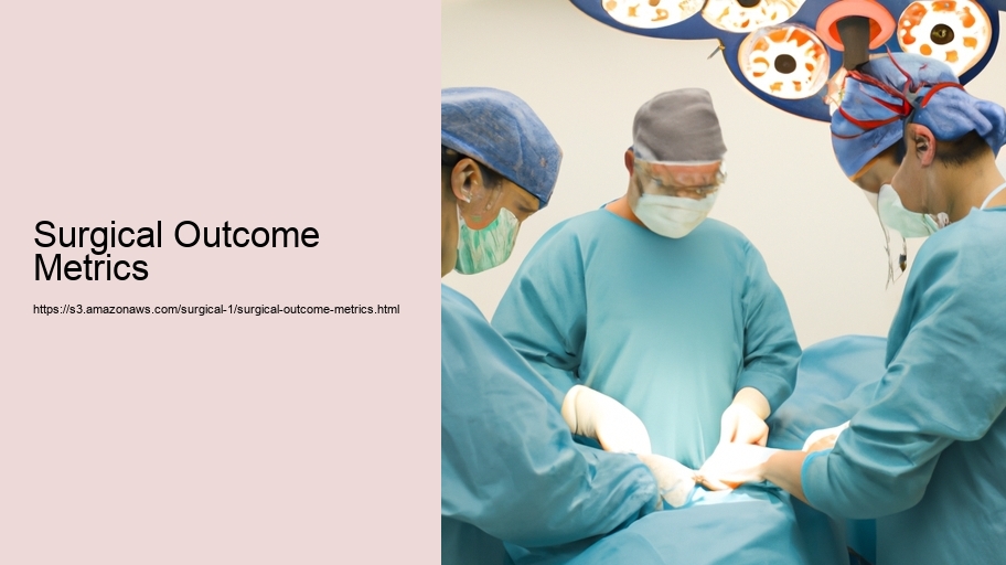 Surgical Outcome Metrics