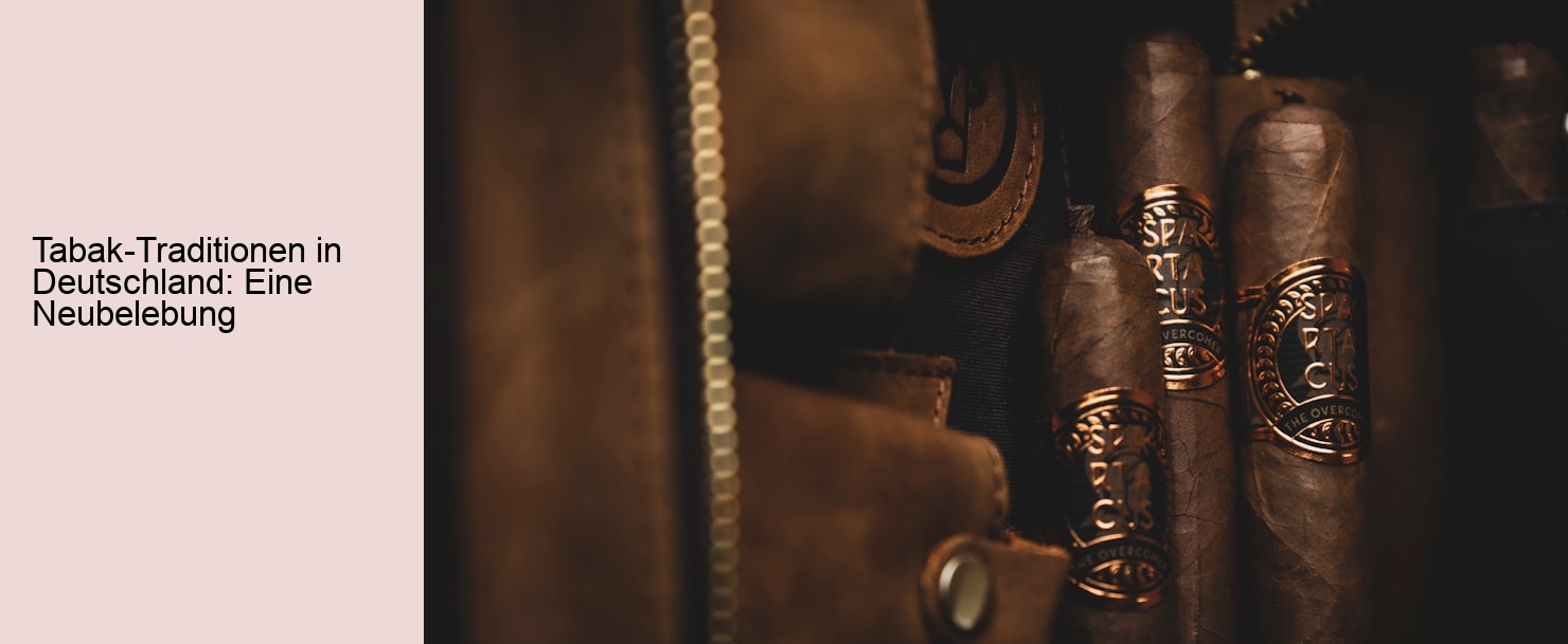 Tabak-Traditionen in Deutschland: Eine Neubelebung