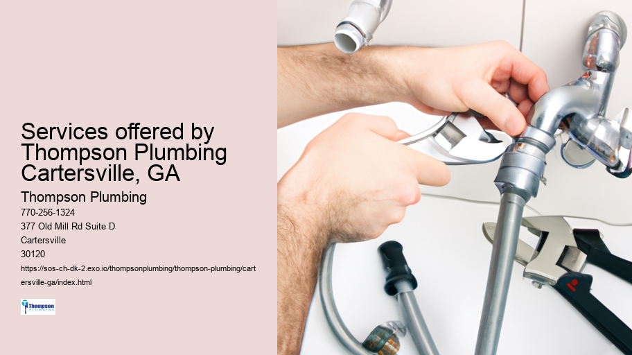 Services offered by Thompson Plumbing Cartersville, GA