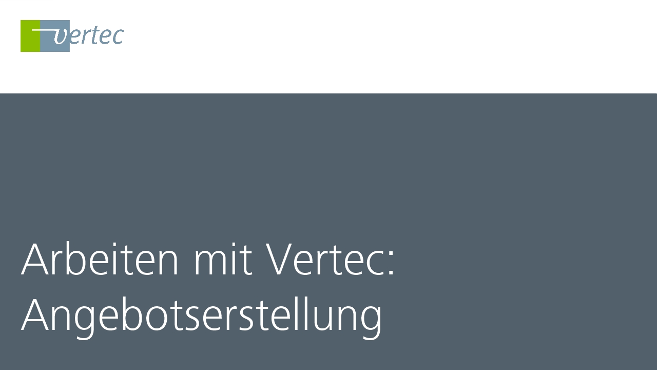 Arbeiten mit Vertec: Angebotserstellung