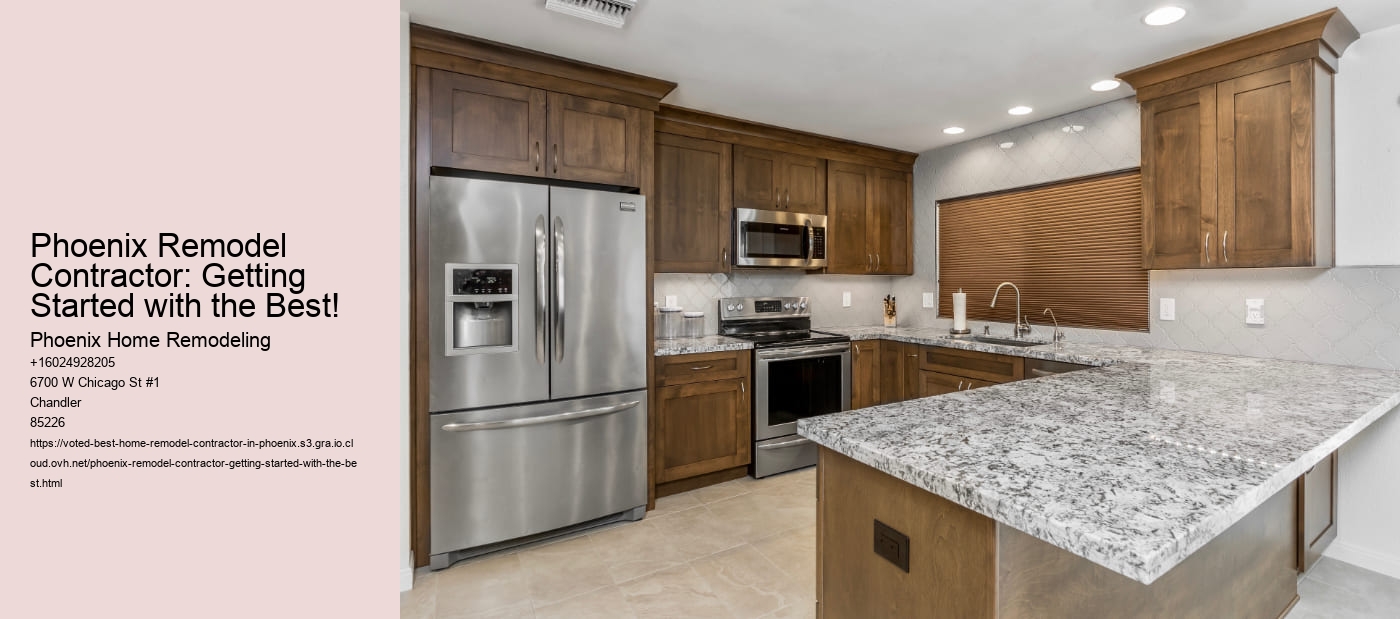 Phoenix Remodel Contractor: Getting Started with the Best!