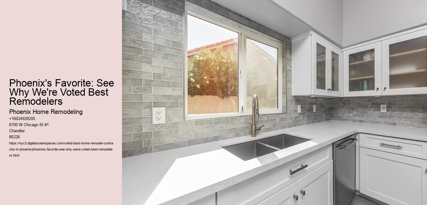 Phoenix's Favorite: See Why We're Voted Best Remodelers