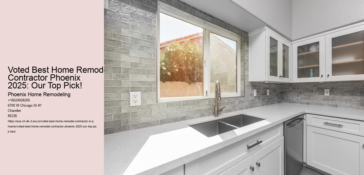 Voted Best Home Remodel Contractor Phoenix 2025: Our Top Pick!