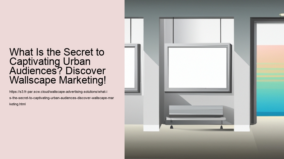 What Is the Secret to Captivating Urban Audiences? Discover Wallscape Marketing!